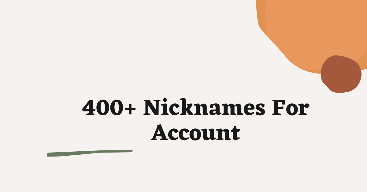 nicknames for accounts