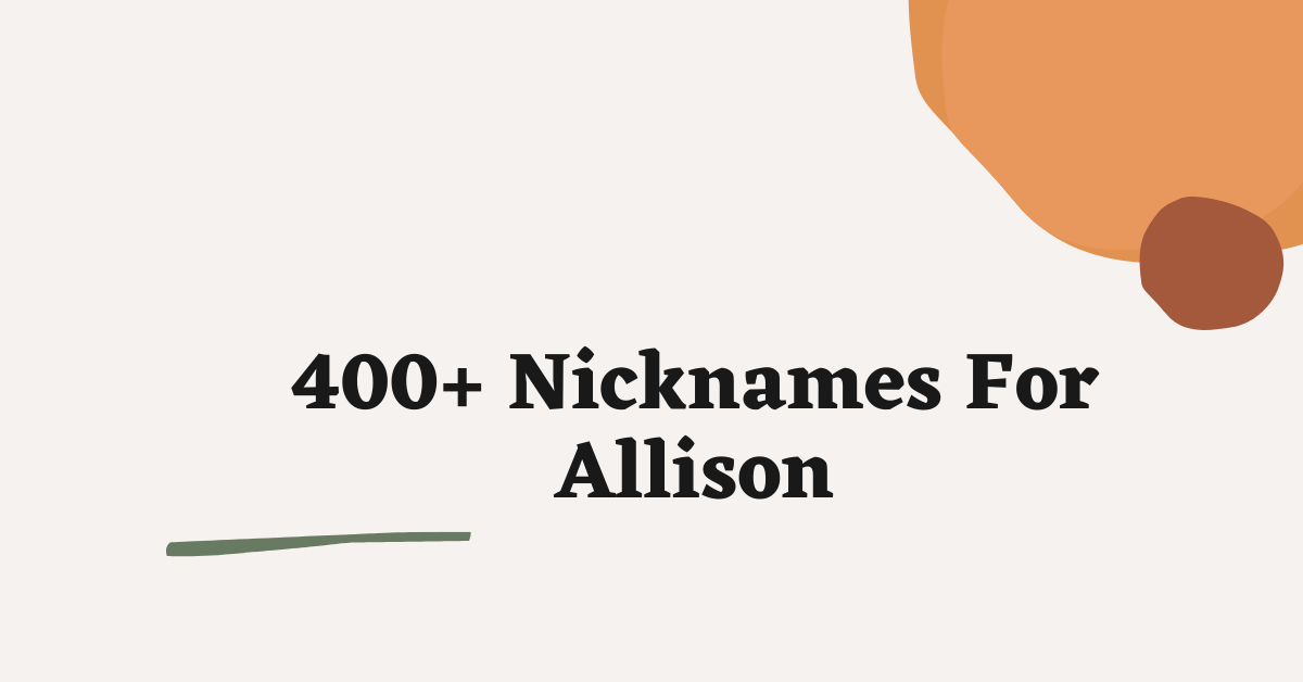 199-cute-funny-and-adorable-nicknames-for-allison