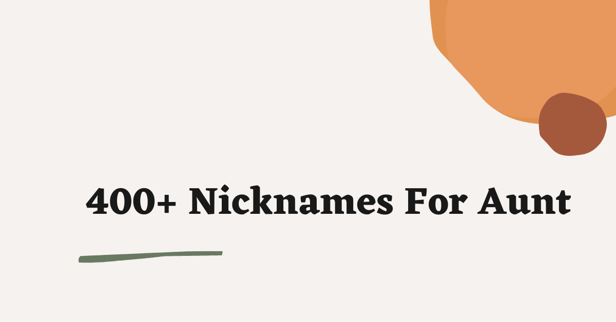 199 Cute, Funny, and Adorable Nicknames For Aunt