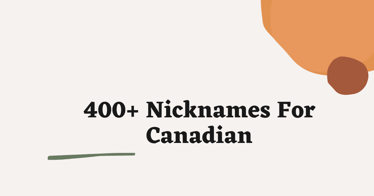 199 Cute Funny And Adorable Nicknames For Canadian