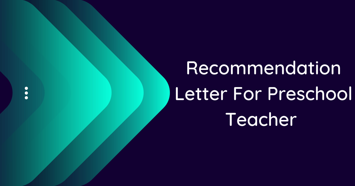 recommendation-letter-for-preschool-teacher-10-samples