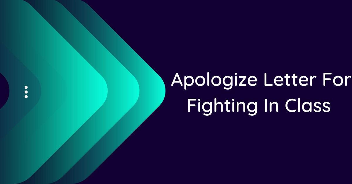 apologize-letter-for-fighting-in-class-10-samples