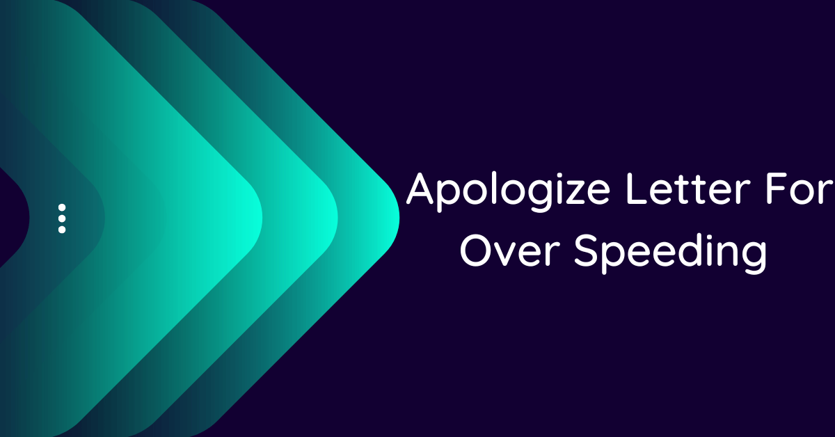 Apologize Letter For Over Speeding 10 Samples 6313