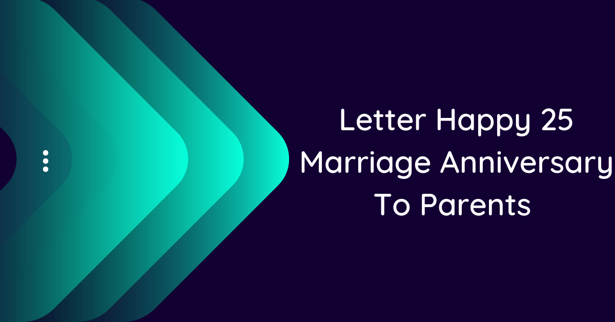 letter-happy-25-marriage-anniversary-to-parents-10-samples