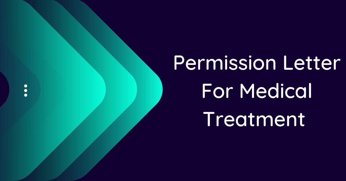 permission-letter-for-medical-treatment-10-samples