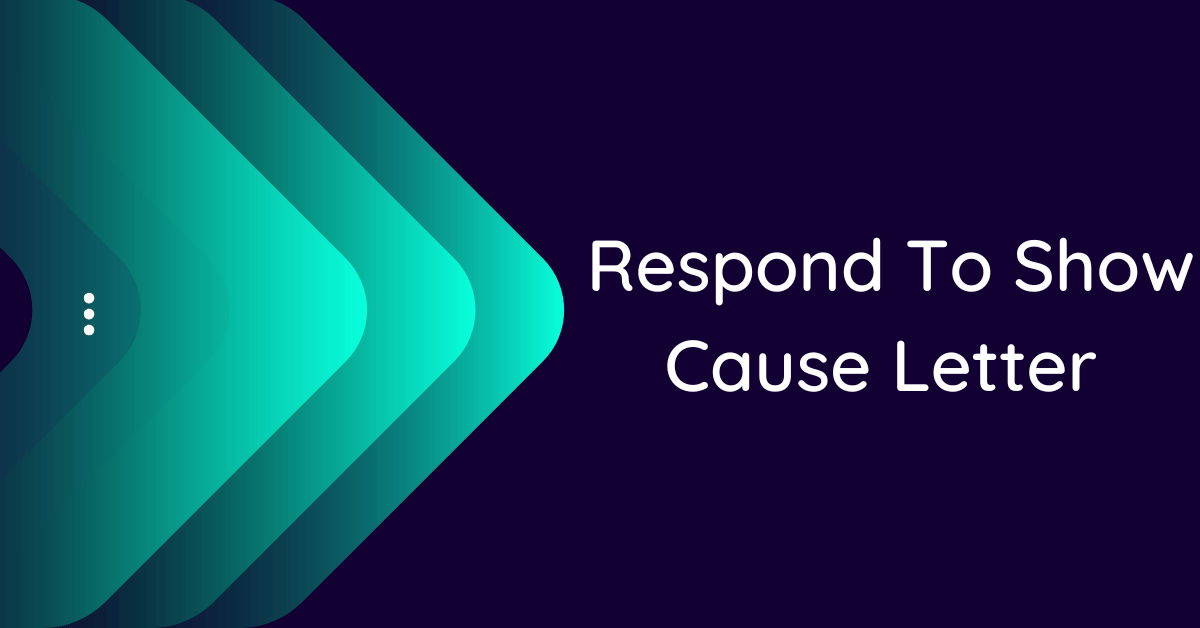Respond To Show Cause Letter (10 Samples)