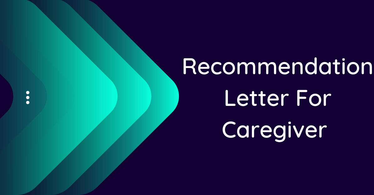 Recommendation Letter For Caregiver 10 Samples   Recommendation Letter For Caregiver 1 