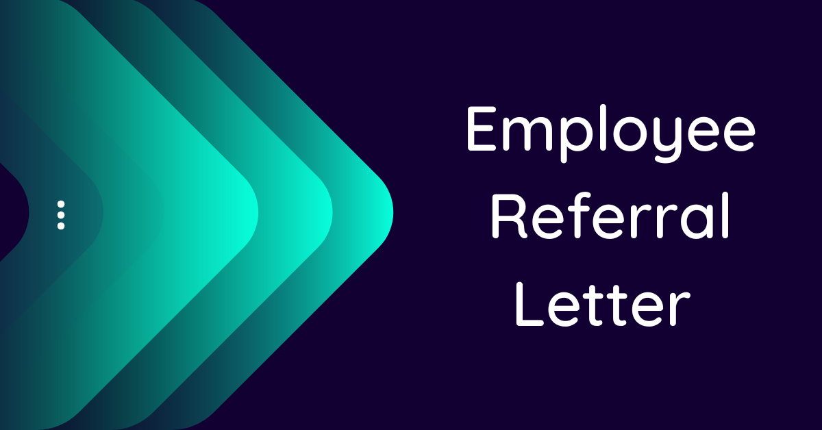 Employee Referral Letter (10 Samples)