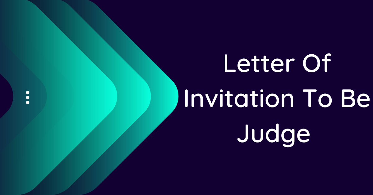 Letter Of Invitation To Be Judge (10 Samples)