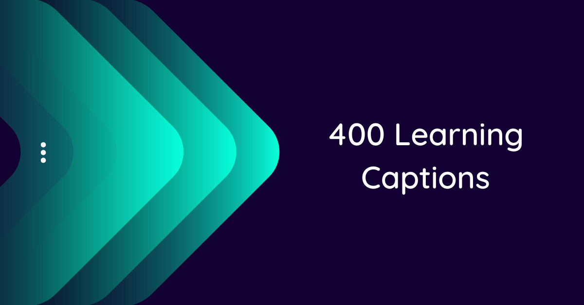 400-best-learning-captions-for-instagram