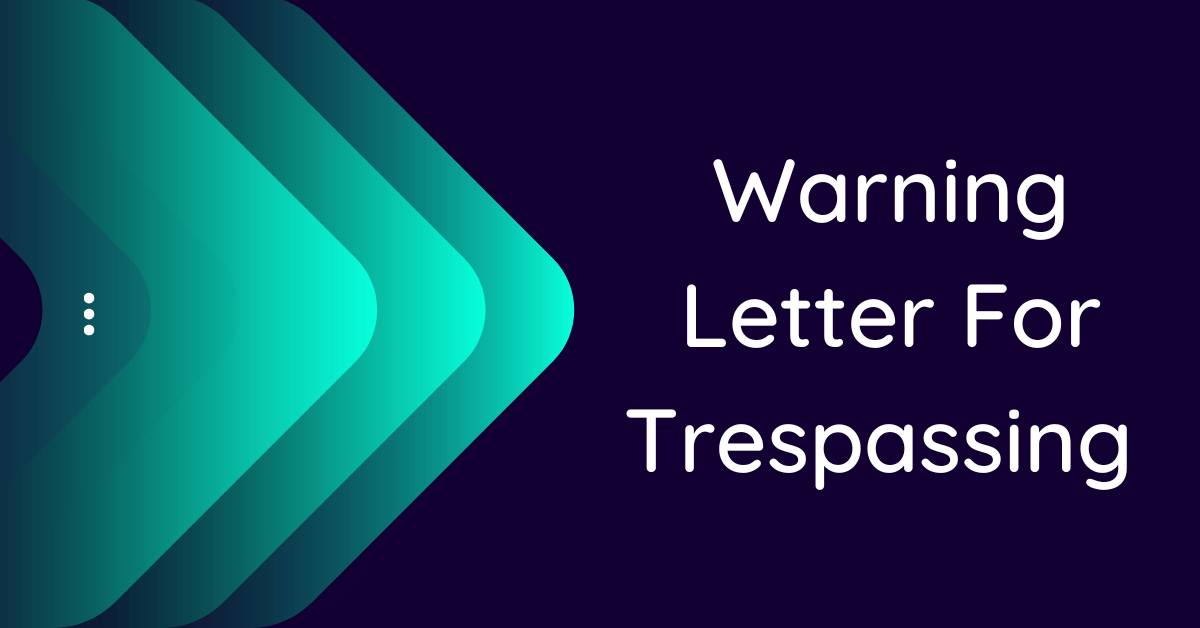 Warning Letter For Trespassing 10 Samples 3008