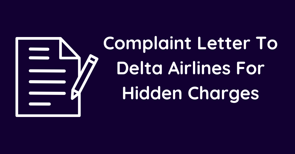Complaint Letter To Delta Airlines For Hidden Charges