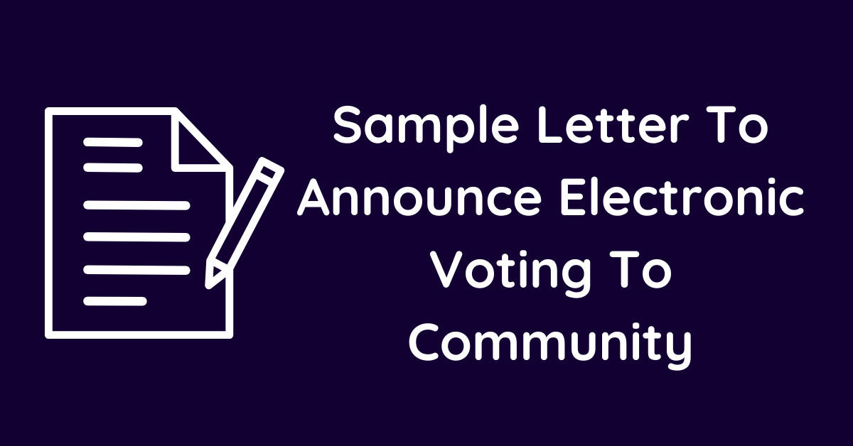 Sample Letter To Announce Electronic Voting To Community