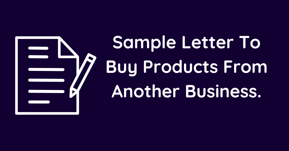 Sample Letter To Buy Products From Another Business.