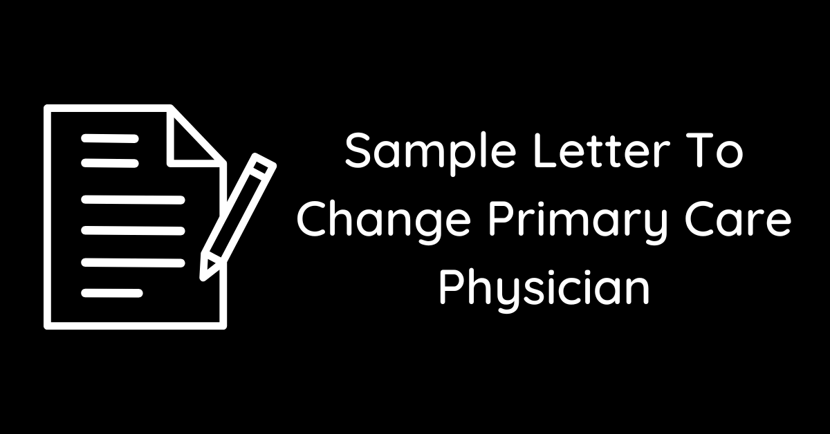 Sample Letter To Change Primary Care Physician