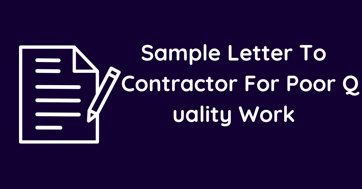 Sample Letter To Contractor For Poor Quality Work