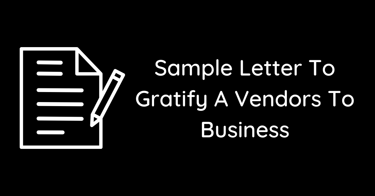 Gratify Example Sample Letter To Gratify A Vendors To Business