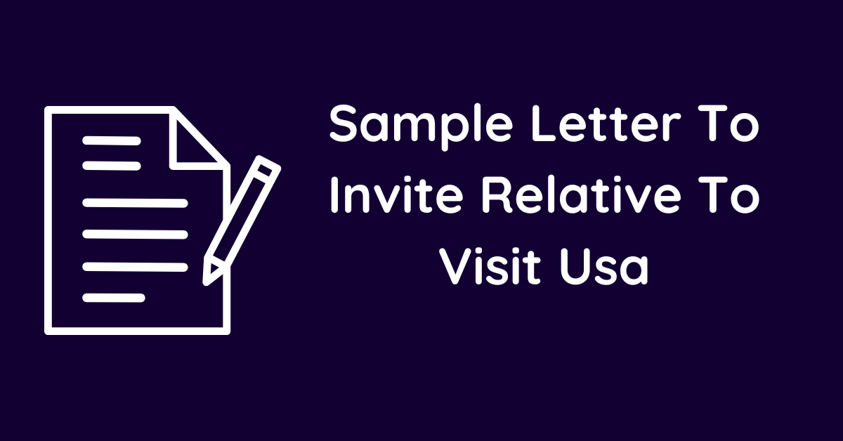 Sample Letter To Invite Relative To Visit Usa