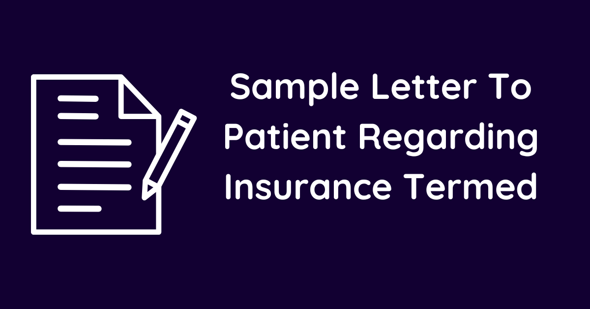 Sample Letter To Patient Regarding Insurance Termed