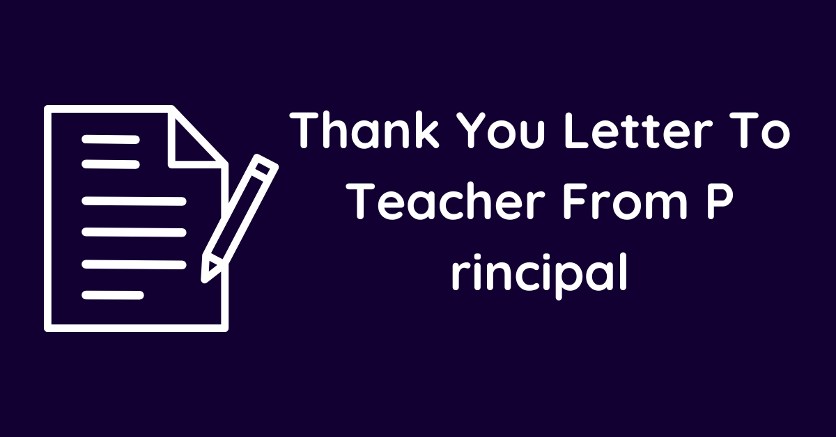 Thank You Letter To Teacher From Principal