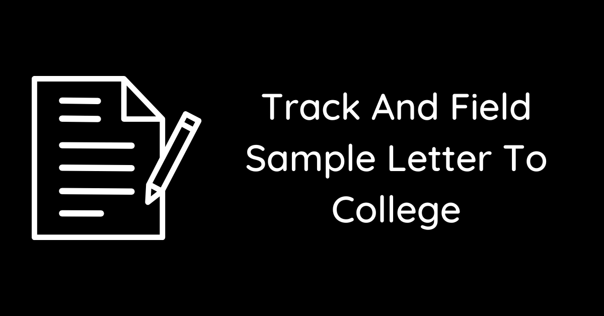 Track And Field Sample Letter To College